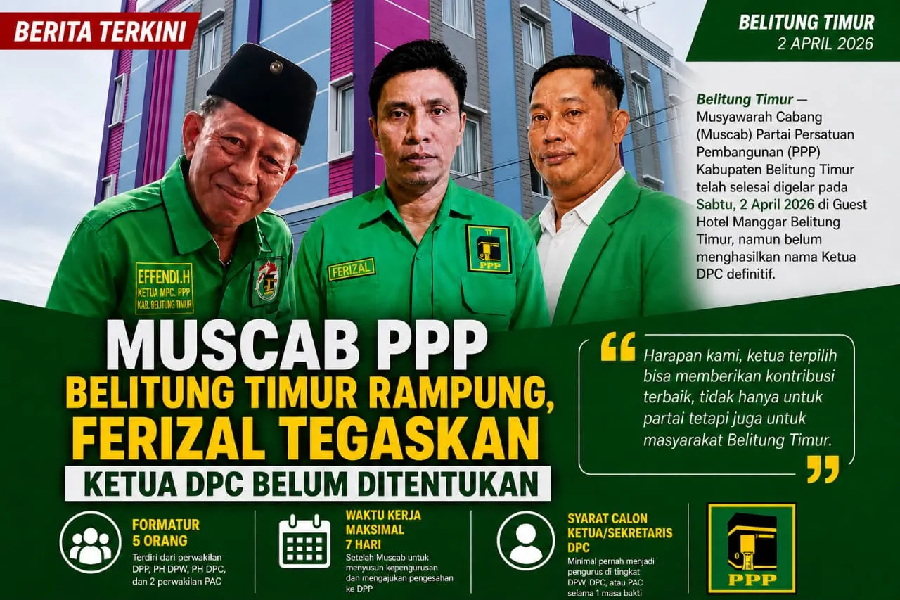 Muscab PPP Belitung Timur Rampung, Ferizal Tegaskan Ketua DPC Belum Ditentukan
